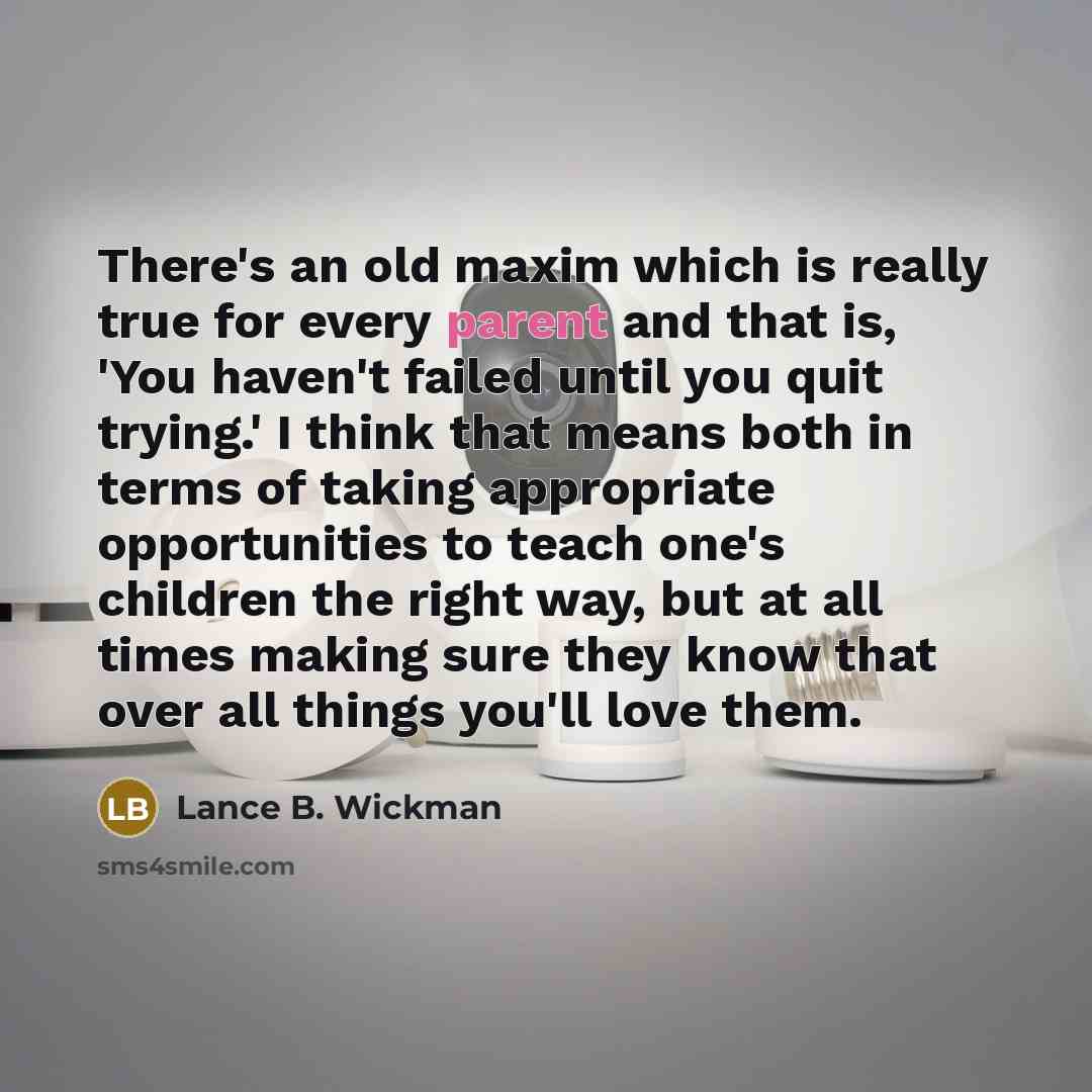 “There's an old maxim which is really true for every…” quote by Lance B. Wickman