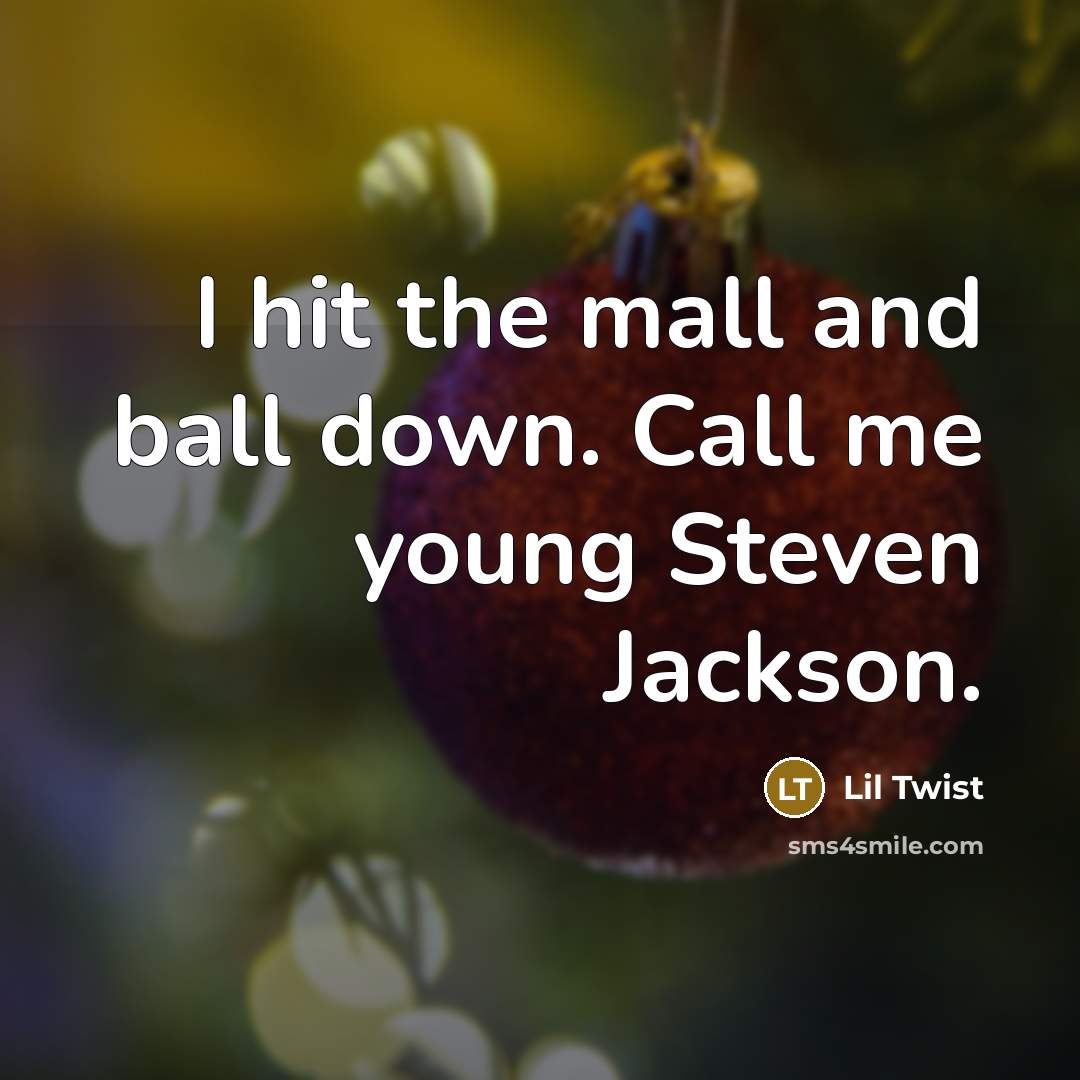 “I hit the mall and ball down. Call me young…” quote by Lil Twist