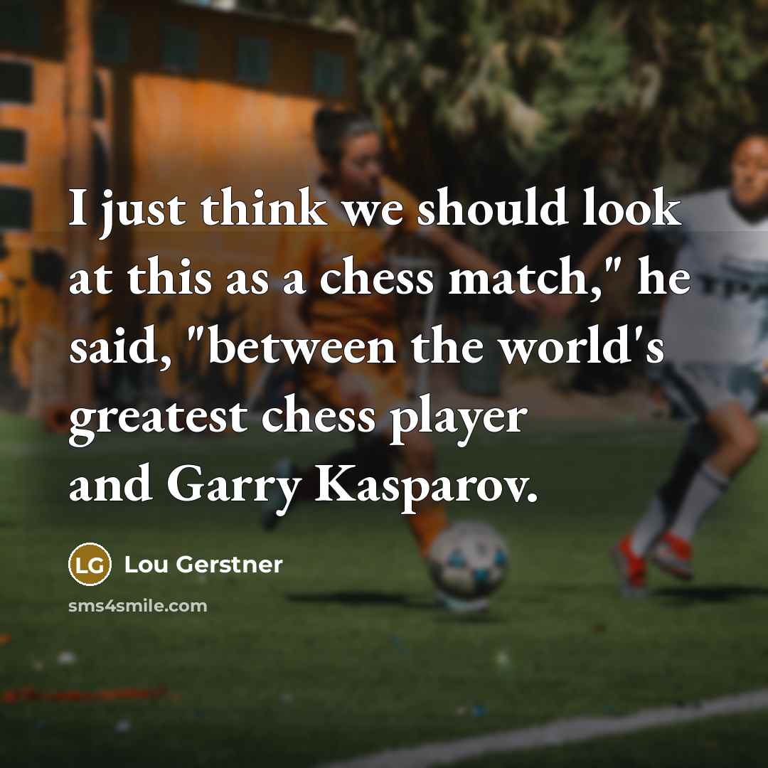 “I just think we should look at this as a…” quote by Lou Gerstner