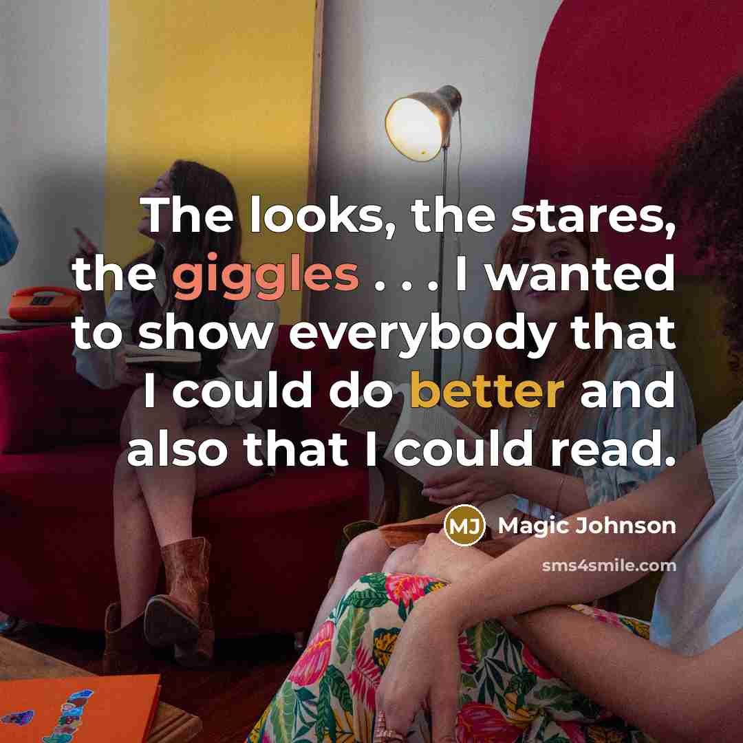 “The looks, the stares, the giggles . . . I…” quote by Magic Johnson
