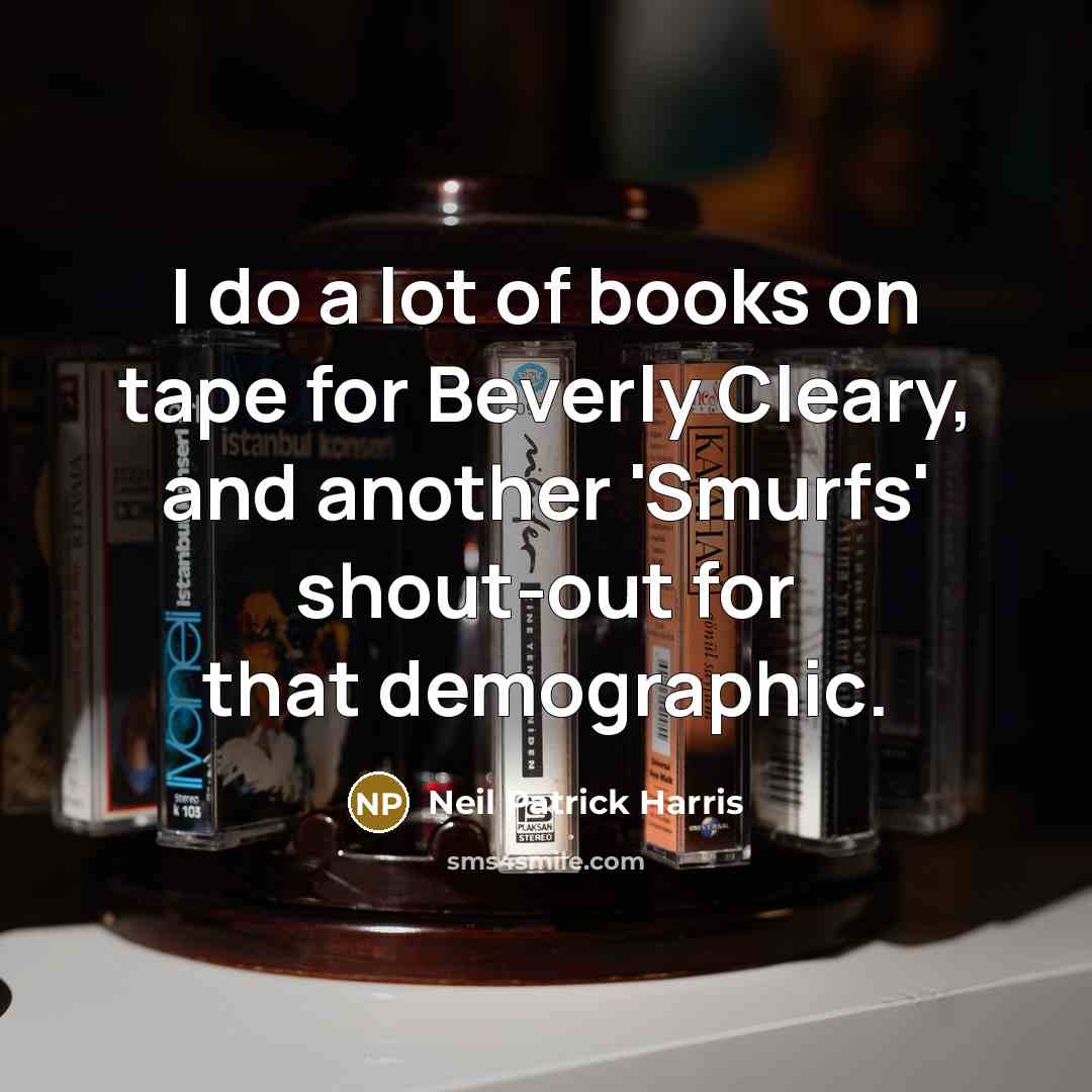 “I do a lot of books on tape for Beverly…” quote by Neil Patrick Harris
