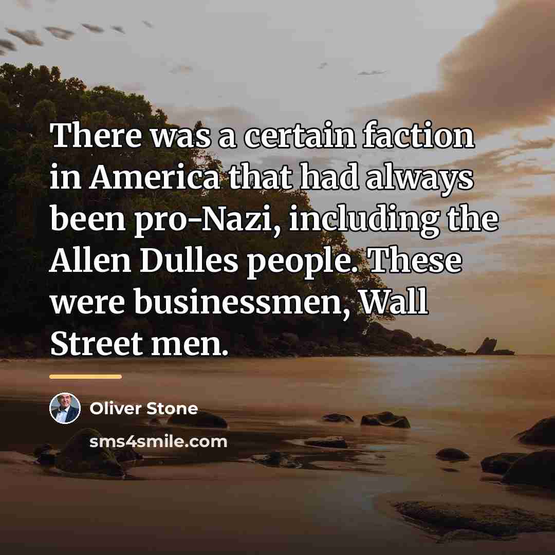 “There was a certain faction in America that had always…” quote by Oliver Stone