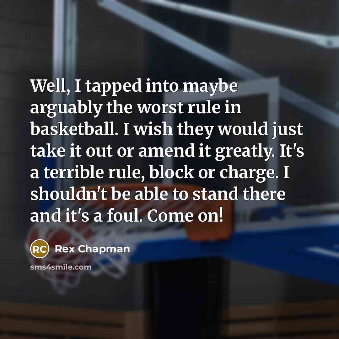 “Well, I tapped into maybe arguably the worst rule in…” quote by Rex Chapman