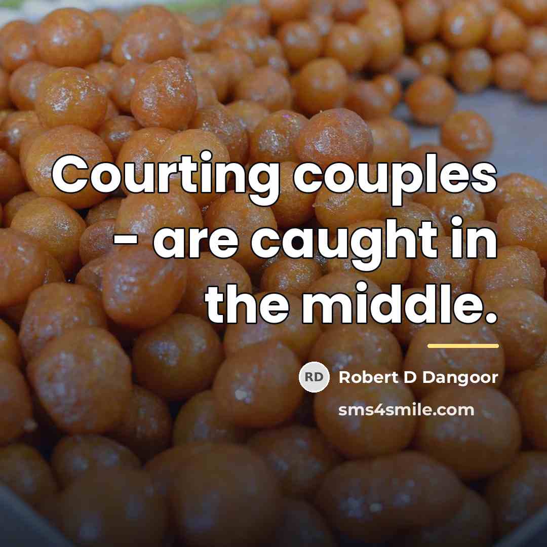 “Courting couples - are caught in the middle.…” quote by Robert D Dangoor
