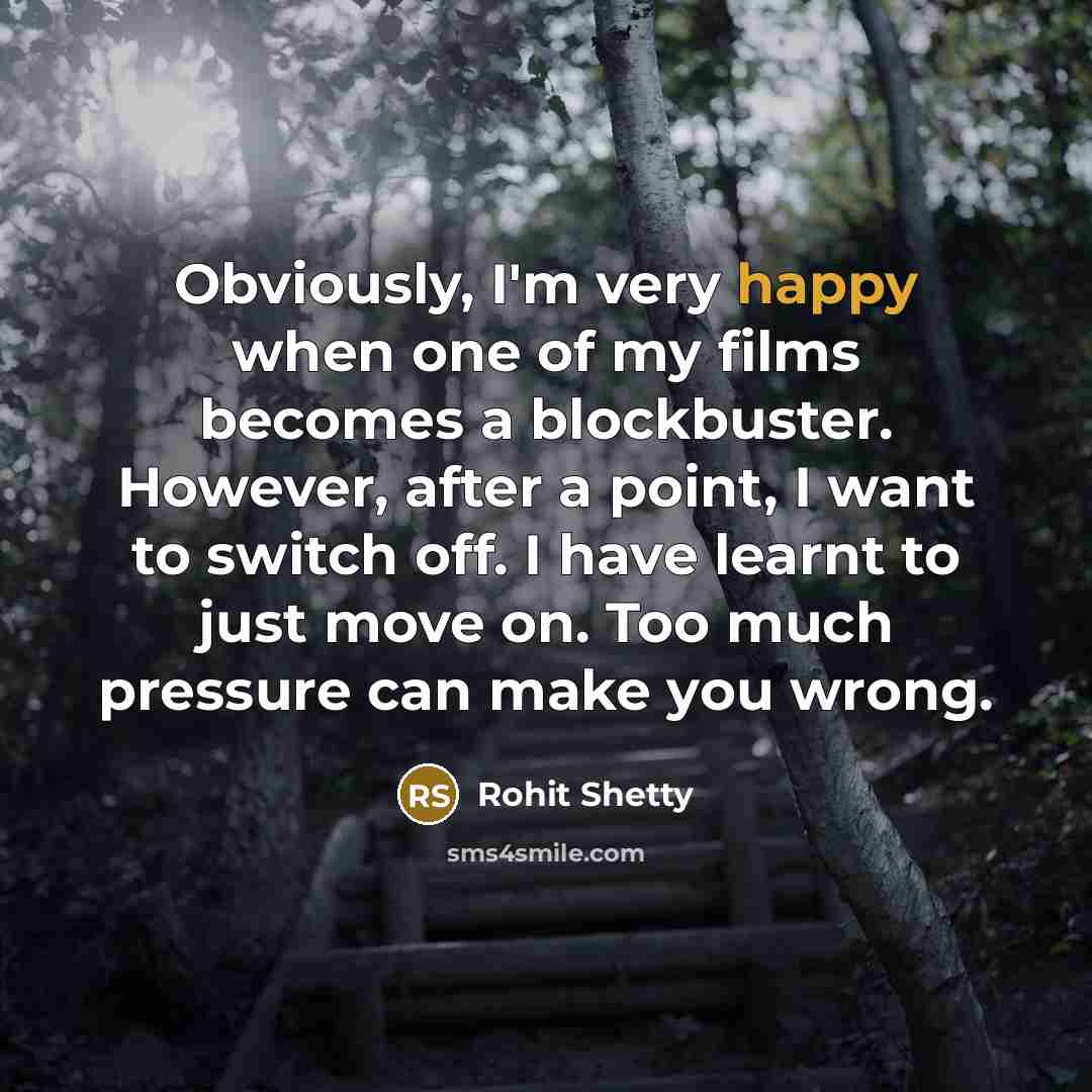 “Obviously, I'm very happy when one of my films becomes…” quote by Rohit Shetty