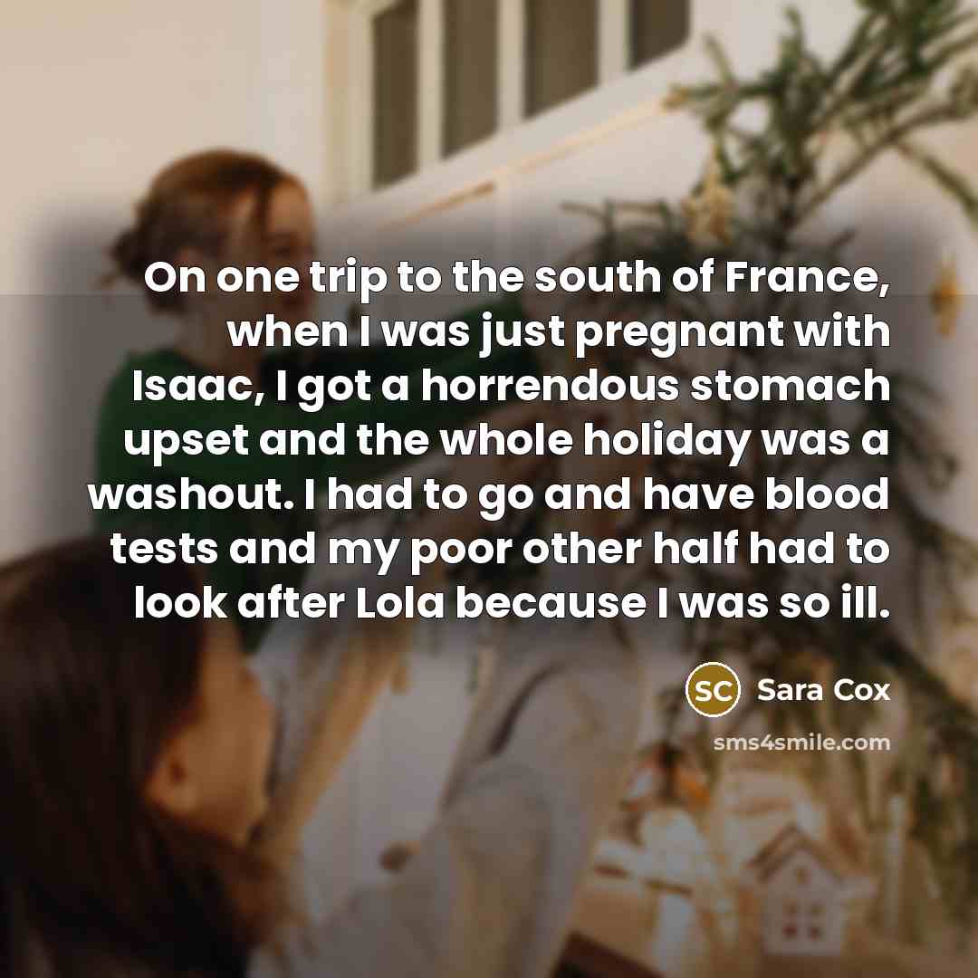 “On one trip to the south of France, when I…” quote by Sara Cox