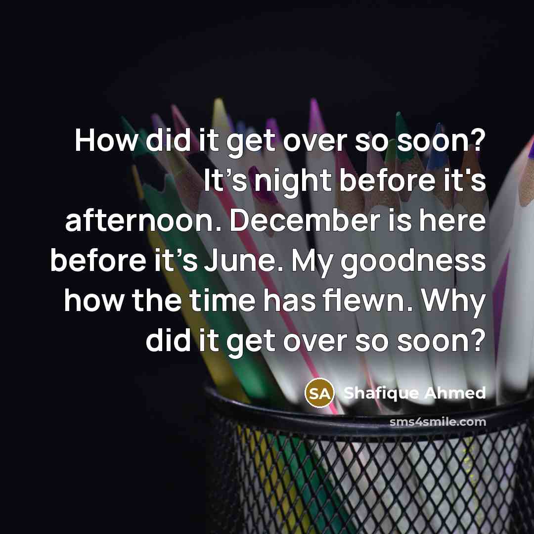 “How did it get over so soon? It's night before…” quote by Shafique Ahmed