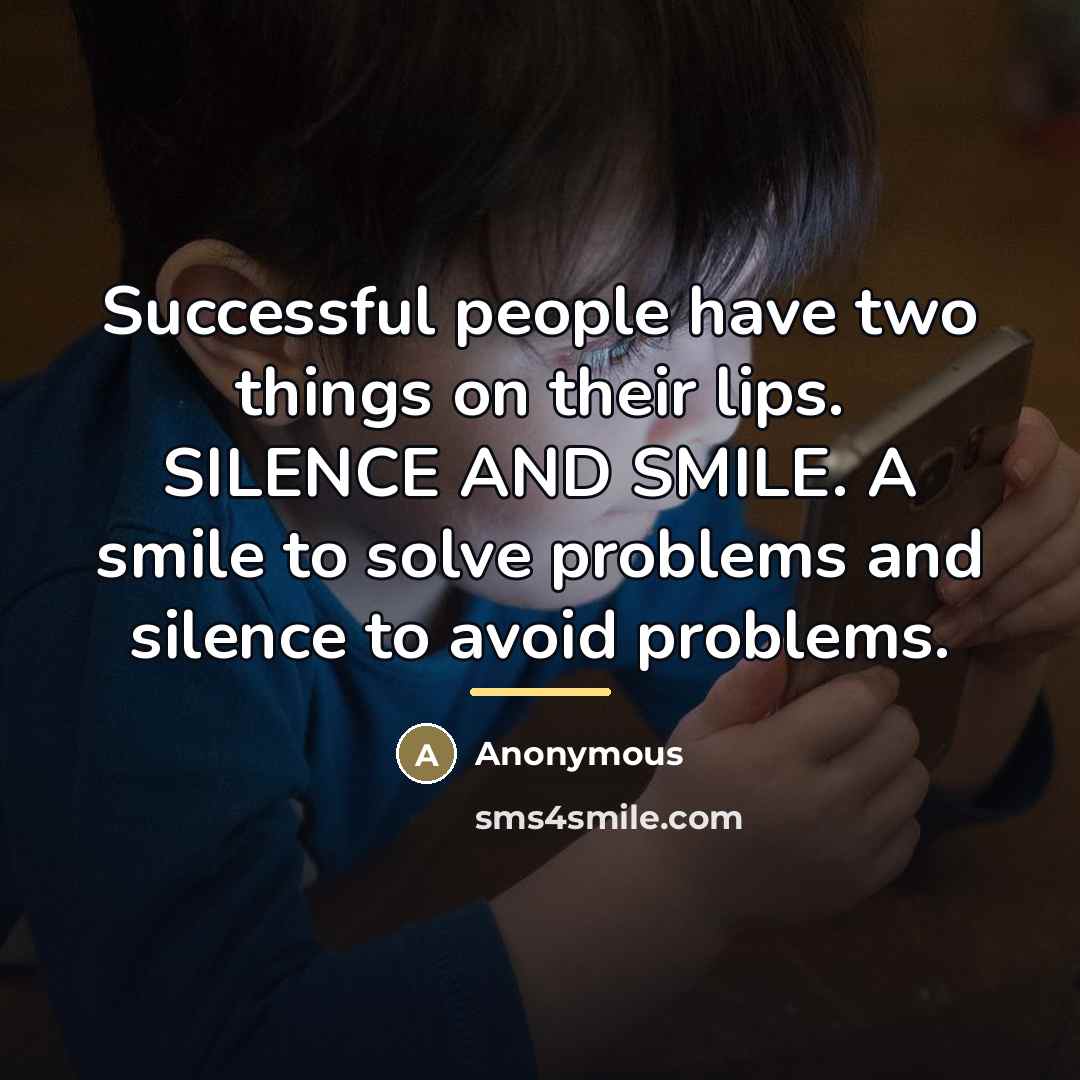 “Successful people have two things on their lips. SILENCE AND…” quote by Anonymous