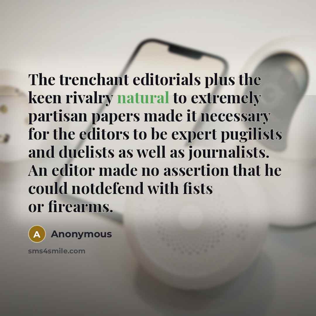 “The trenchant editorials plus the keen rivalry natural to extremely…” quote by Anonymous