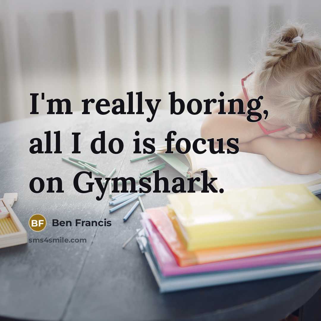“I'm really boring, all I do is focus on Gymshark.…” quote by Ben Francis