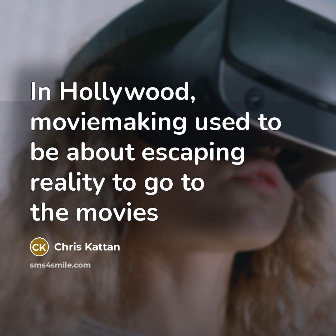 “In Hollywood, moviemaking used to be about escaping reality to…” quote by Chris Kattan