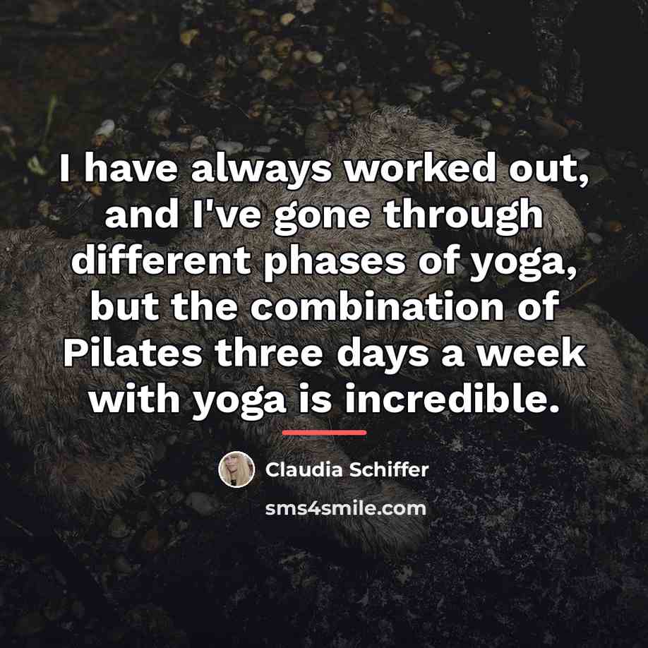 “I have always worked out, and I've gone through different…” quote by Claudia Schiffer