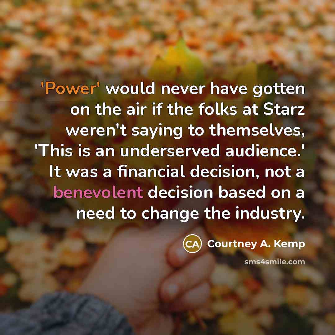 “'Power' would never have gotten on the air if the…” quote by Courtney A. Kemp
