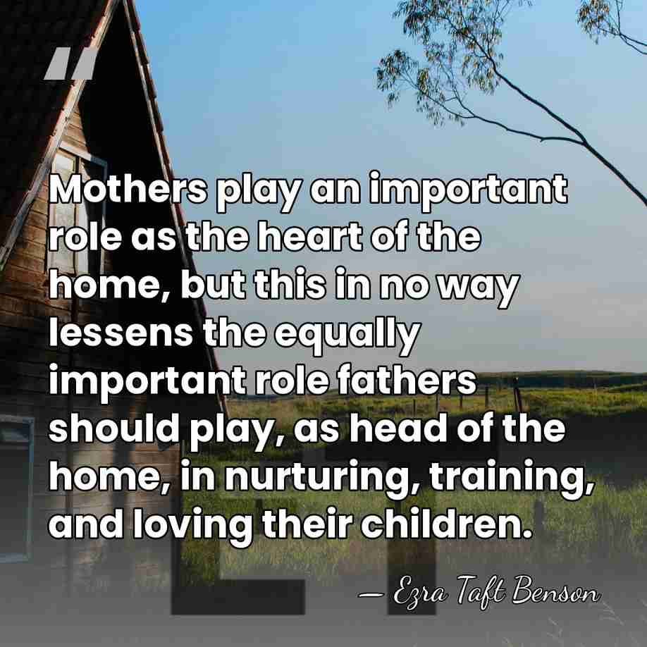 Mothers play an important role as the heart of the home, but&hellip; - Ezra Taft Benson