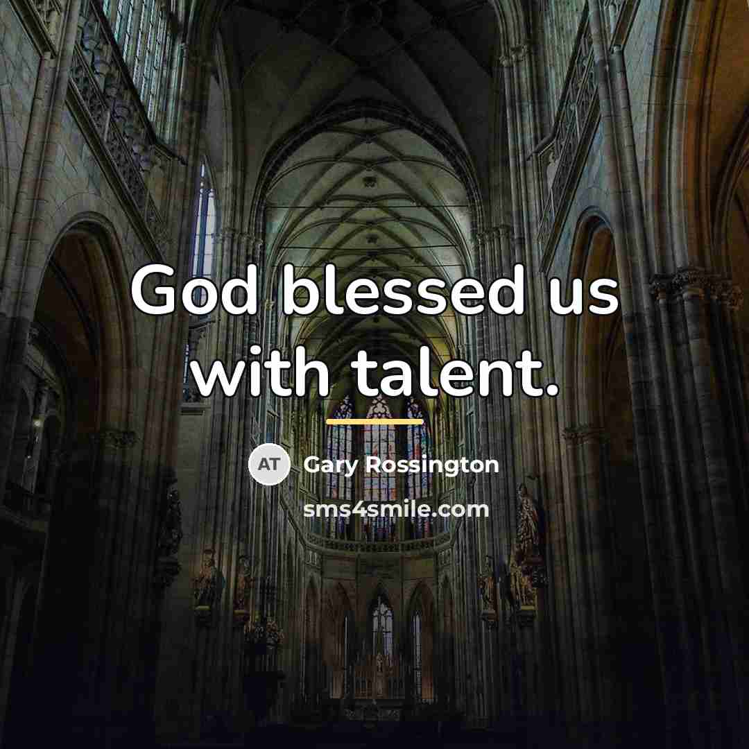 “God blessed us with talent.…” quote by Gary Rossington