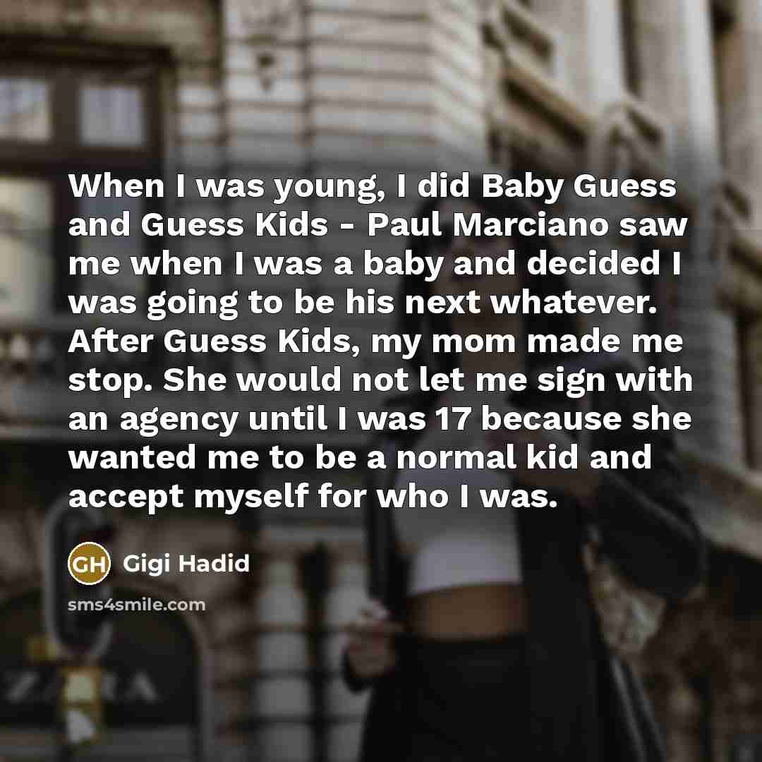 “When I was young, I did Baby Guess and Guess…” quote by Gigi Hadid