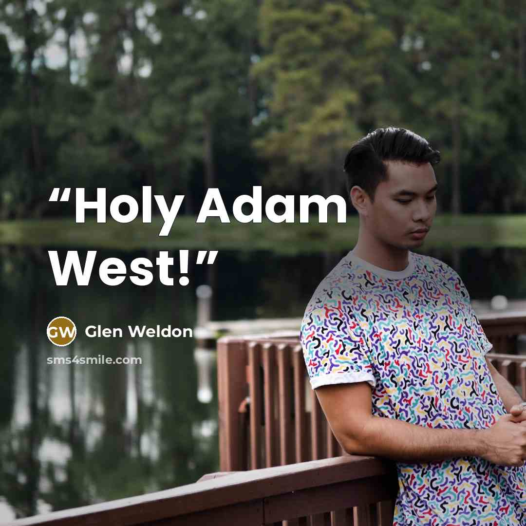 “Holy Adam West!” quote by Glen Weldon
