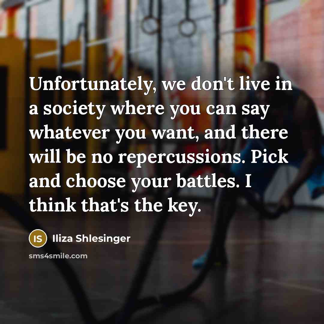 “Unfortunately, we don't live in a society where you can…” quote by Iliza Shlesinger