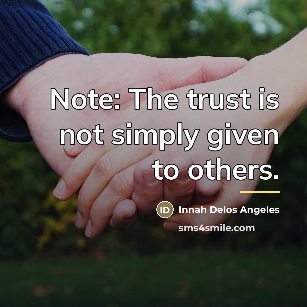 “Note: The trust is not simply given to others.…” quote by Innah Delos Angeles