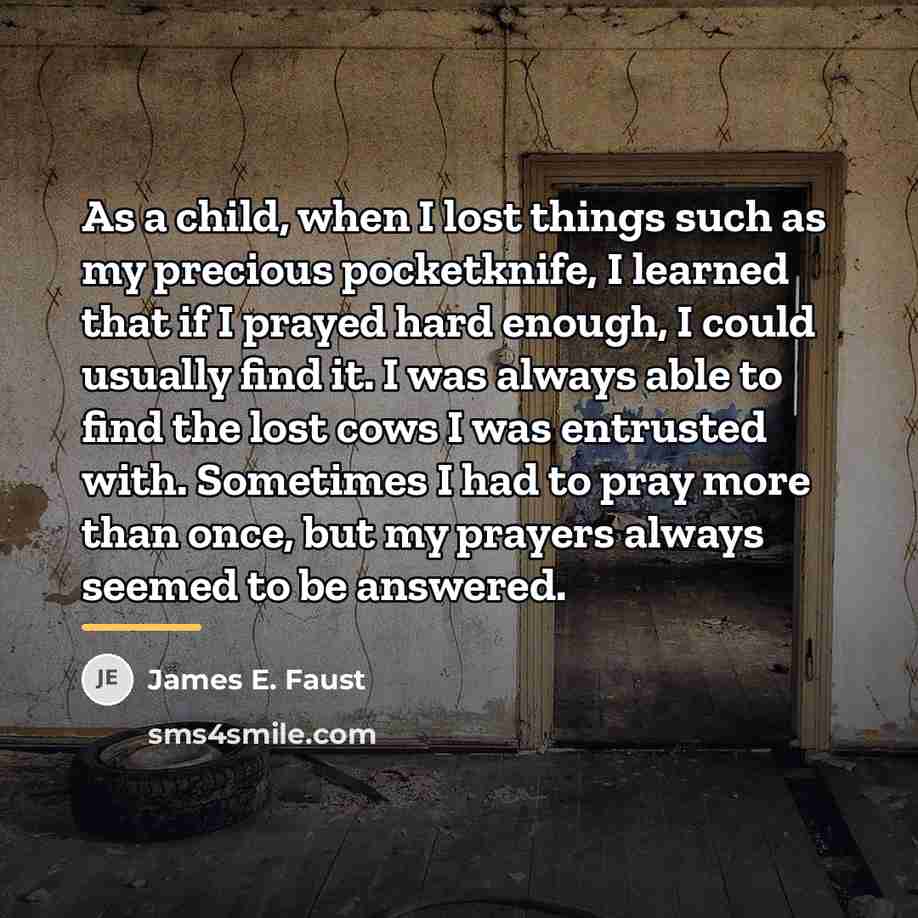 “As a child, when I lost things such as my…” quote by James E. Faust