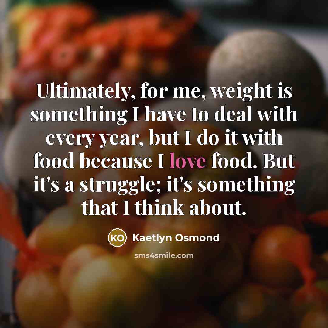 “Ultimately, for me, weight is something I have to deal…” quote by Kaetlyn Osmond