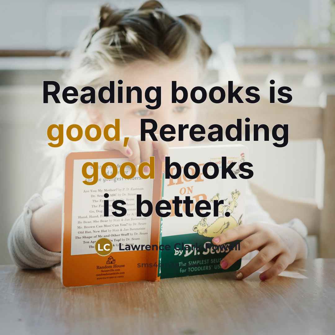 “Reading books is good, Rereading good books is better.…” quote by Lawrence Clark Powell
