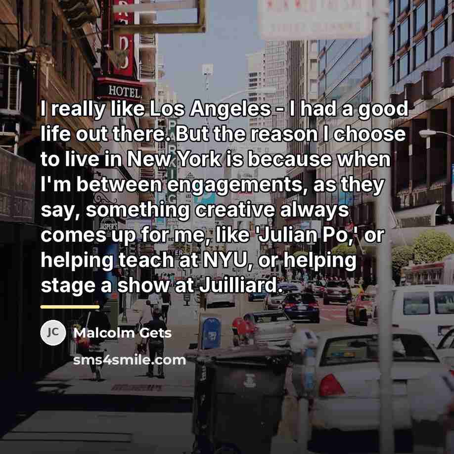 “I really like Los Angeles - I had a good…” quote by Malcolm Gets