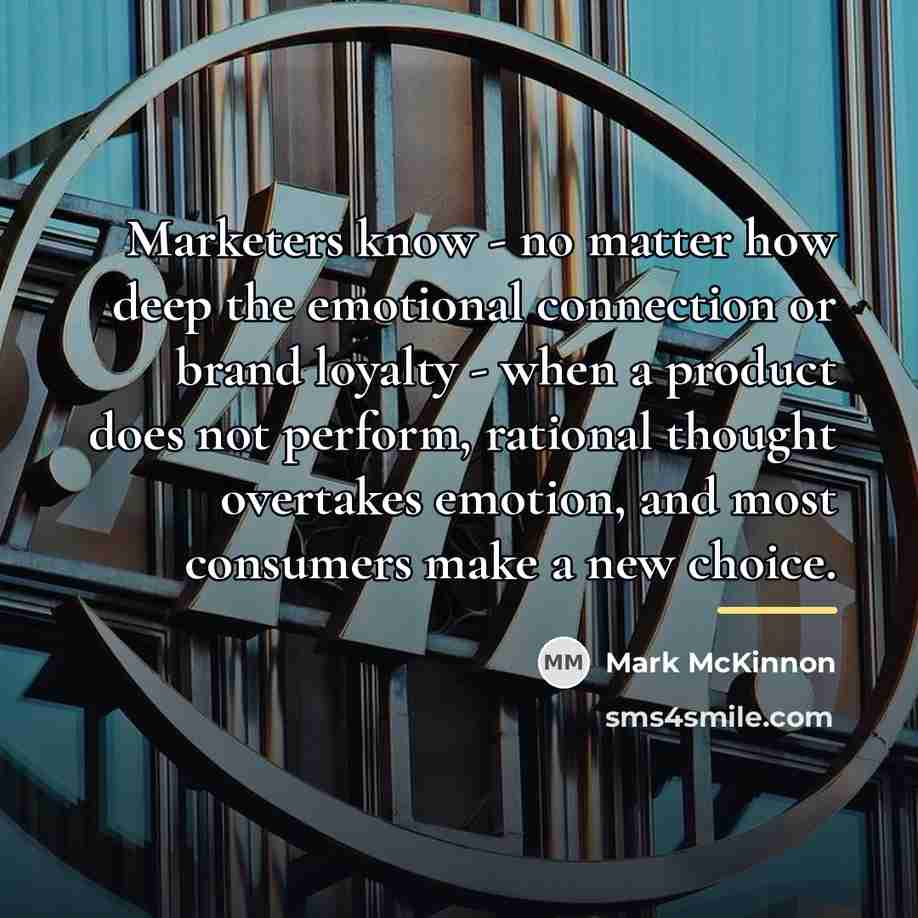 “Marketers know - no matter how deep the emotional connection…” quote by Mark McKinnon