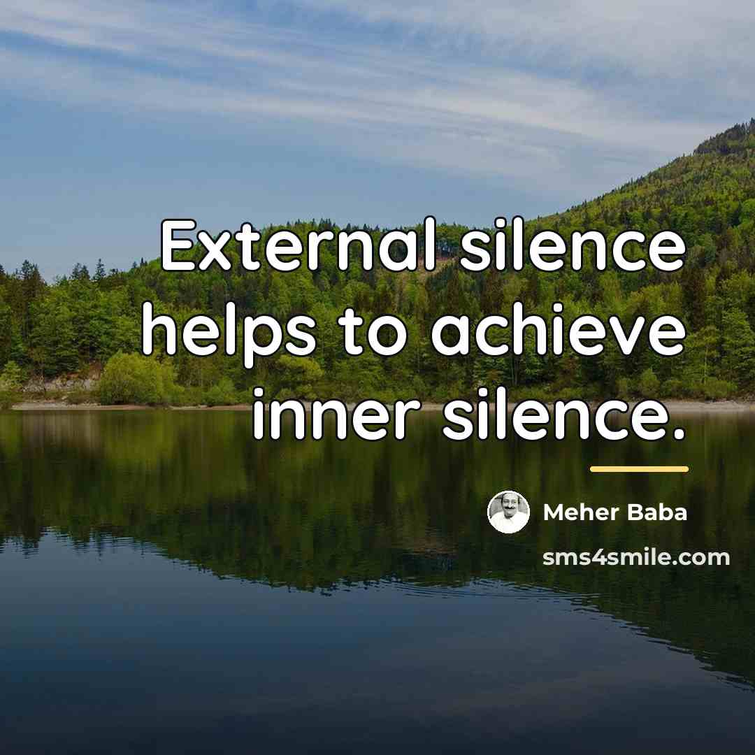 “External silence helps to achieve inner silence.…” quote by Meher Baba