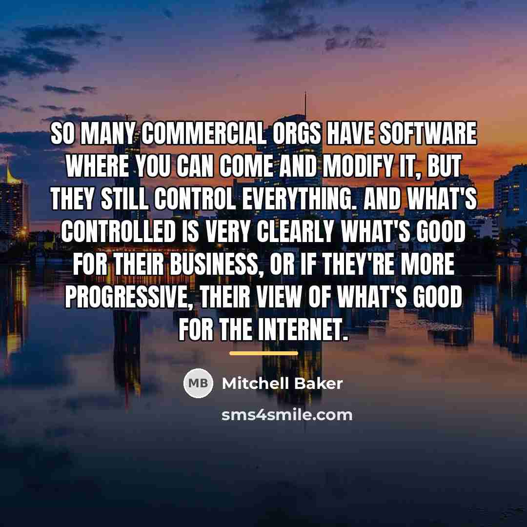 “So many commercial orgs have software where you can come…” quote by Mitchell Baker