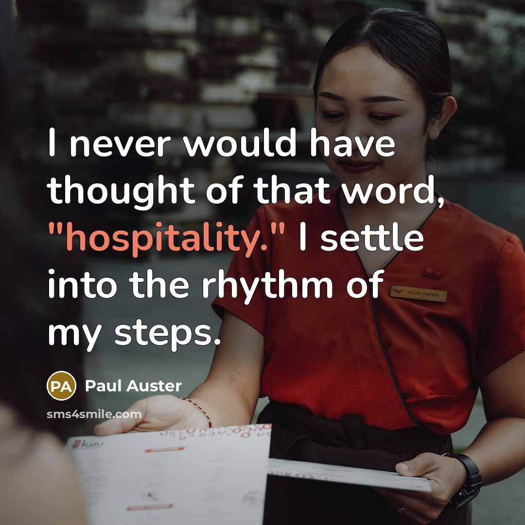 “I never would have thought of that word, "hospitality." I…” quote by Paul Auster