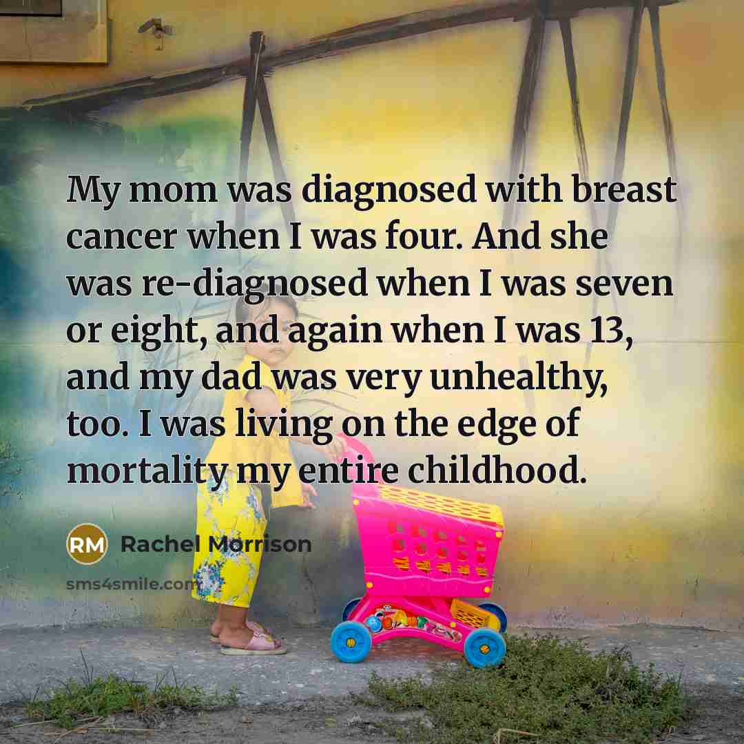 “My mom was diagnosed with breast cancer when I was…” quote by Rachel Morrison