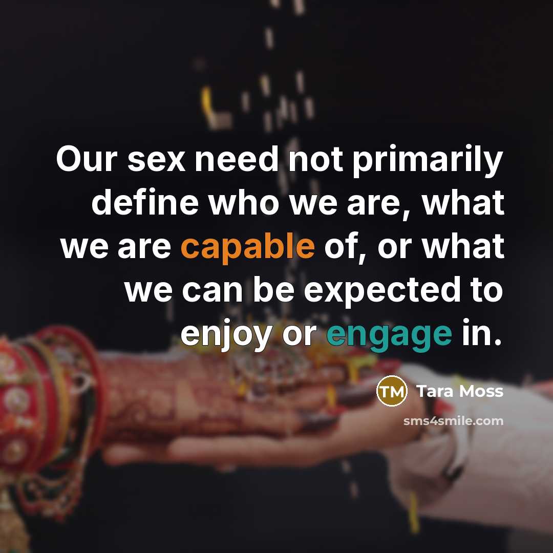 “Our sex need not primarily define who we are, what…” quote by Tara Moss