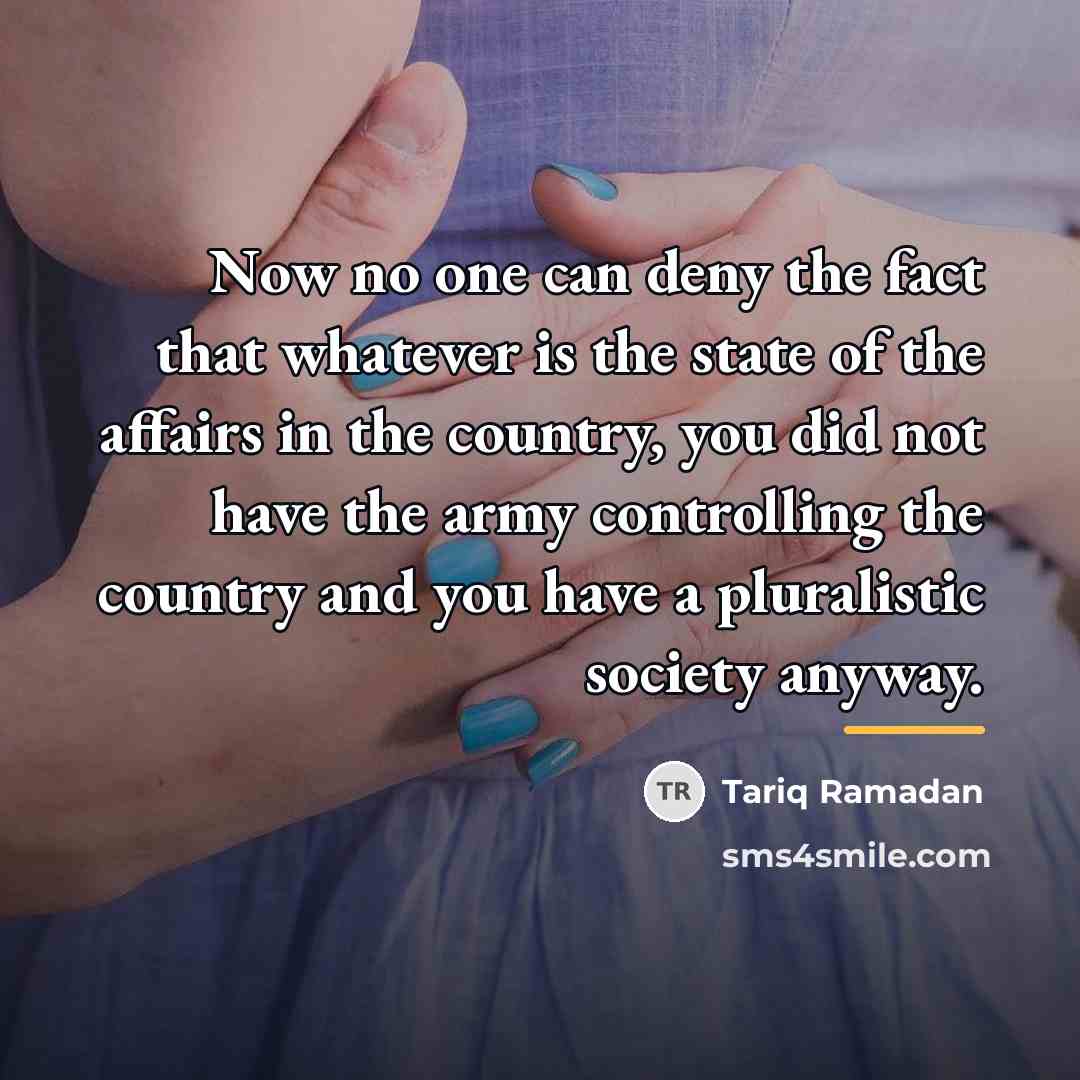 “Now no one can deny the fact that whatever is…” quote by Tariq Ramadan