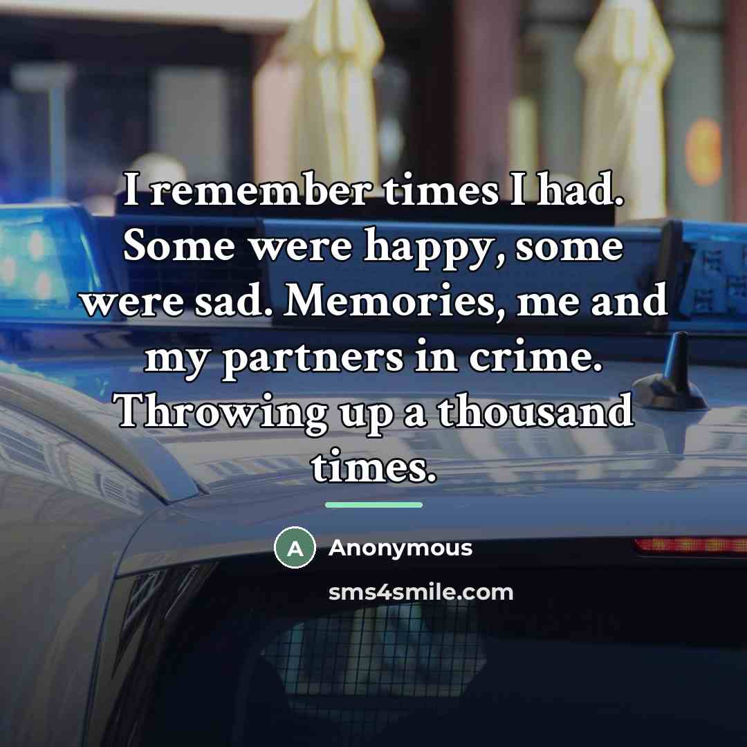 “I remember times I had. Some were happy, some were…” quote by Anonymous