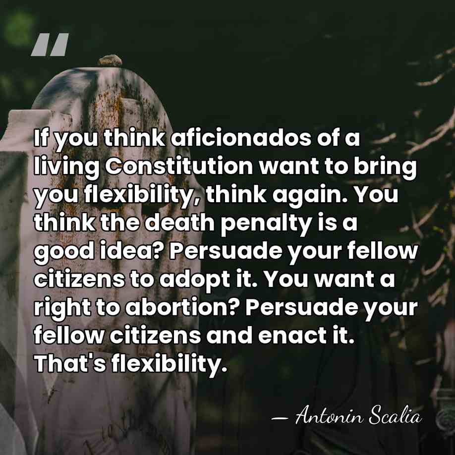If you think aficionados of a living Constitution want to bring you&hellip; - Antonin Scalia
