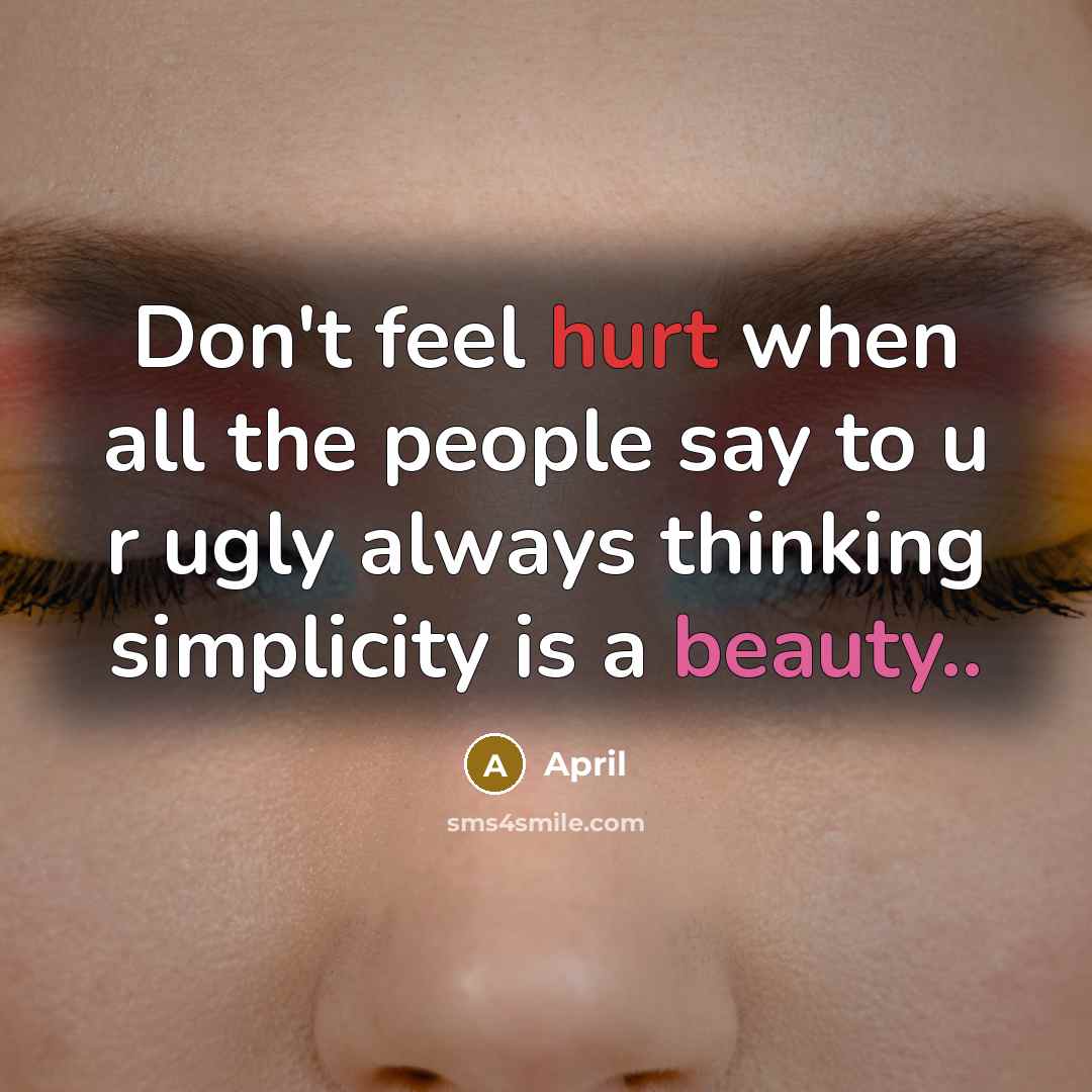 “Don't feel hurt when all the people say to u…” quote by April