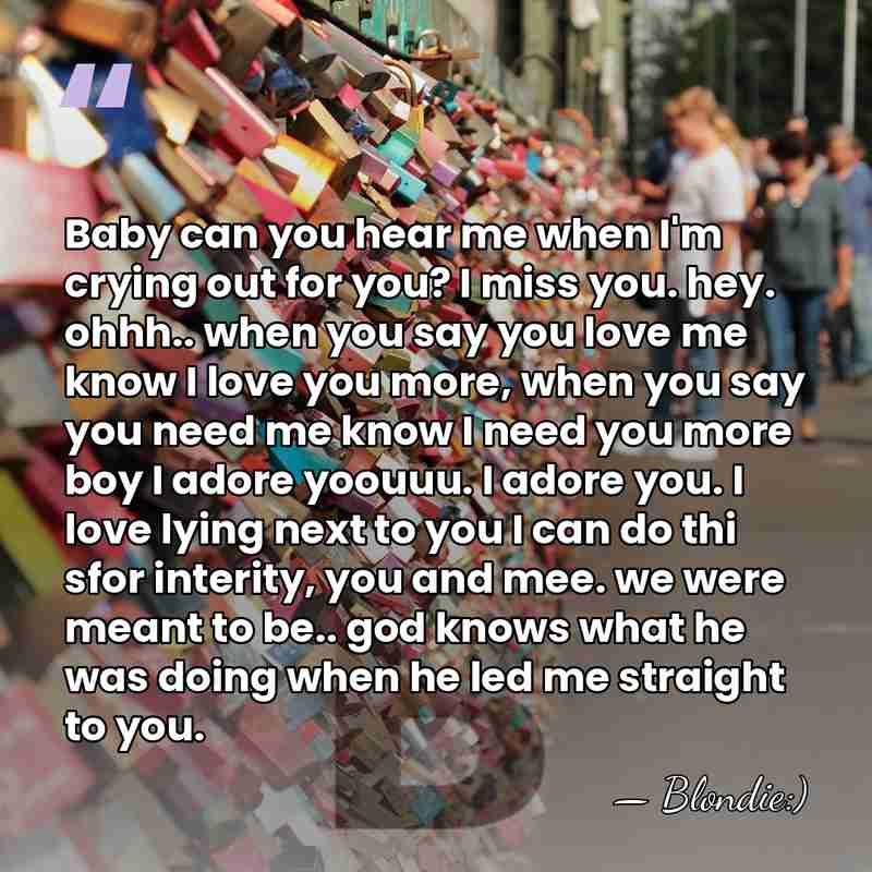 Baby can you hear me when I'm crying out for you? I&hellip; - Blondie:)