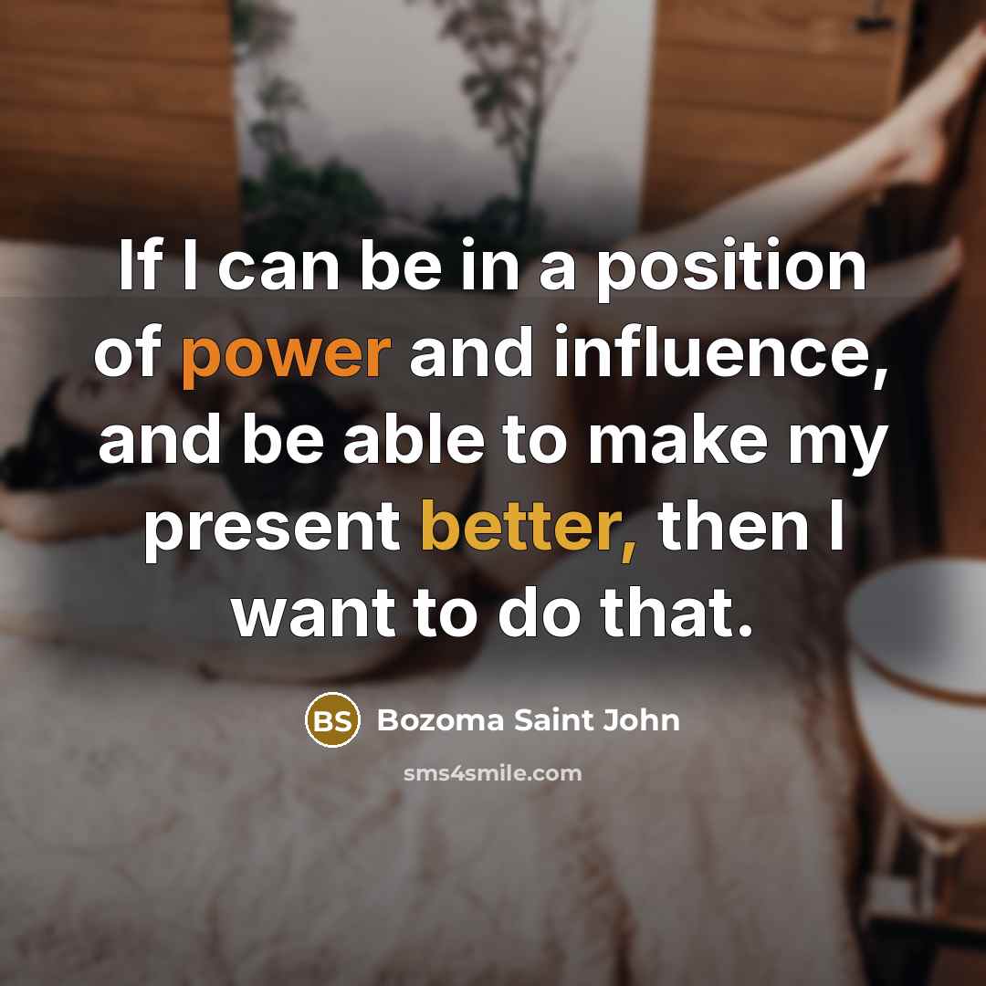 “If I can be in a position of power and…” quote by Bozoma Saint John