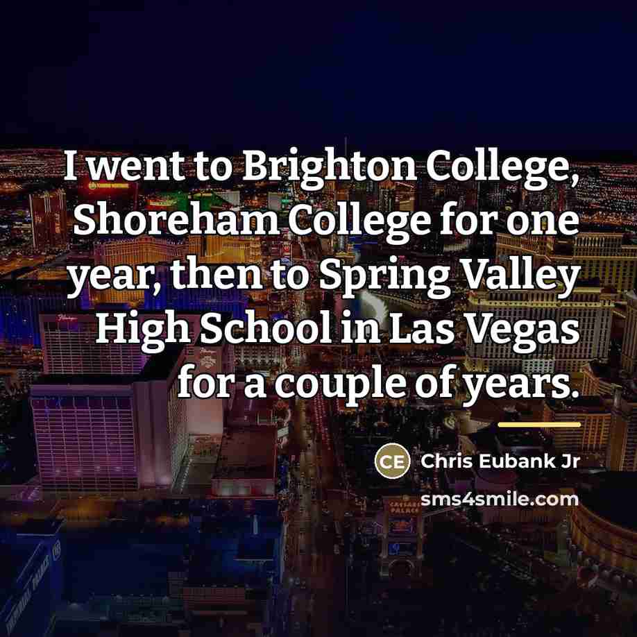“I went to Brighton College, Shoreham College for one year,…” quote by Chris Eubank Jr