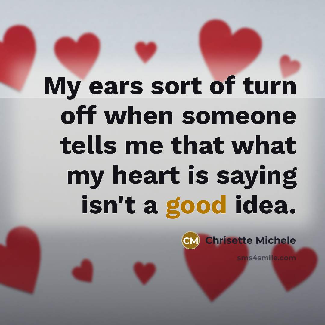 “My ears sort of turn off when someone tells me…” quote by Chrisette Michele