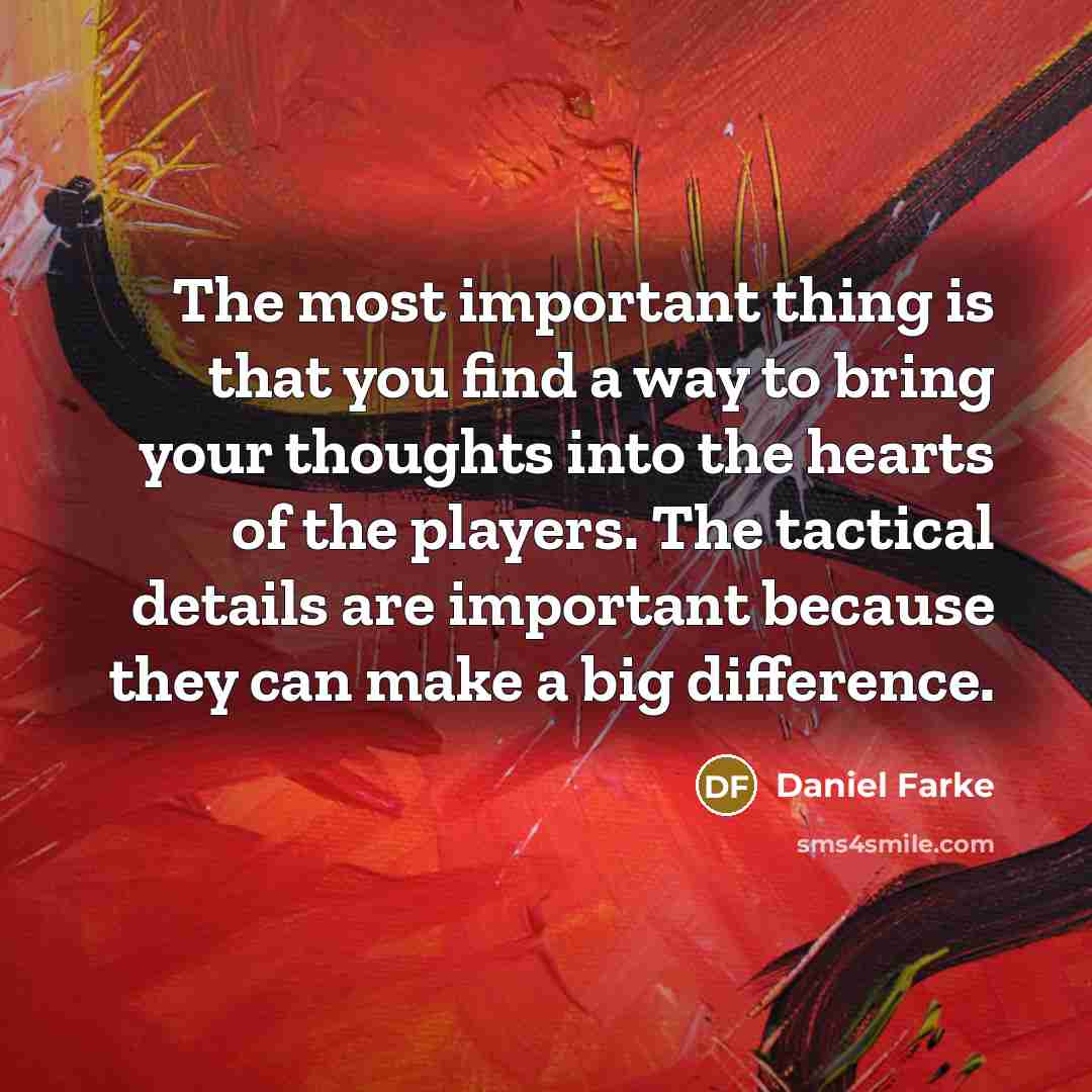 “The most important thing is that you find a way…” quote by Daniel Farke