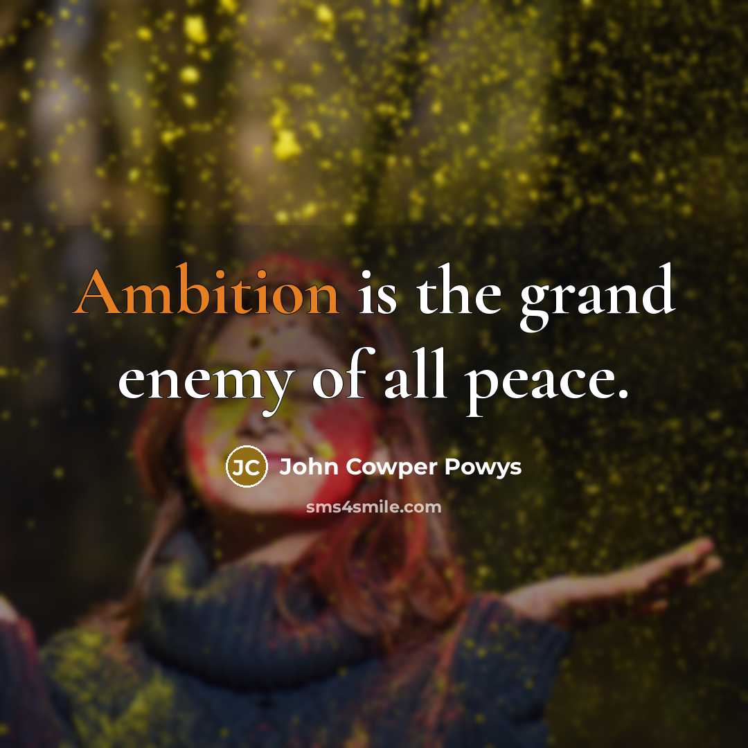 “Ambition is the grand enemy of all peace.…” quote by John Cowper Powys