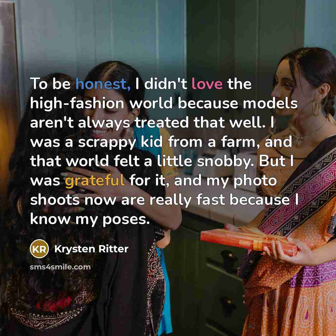 “To be honest, I didn't love the high-fashion world because…” quote by Krysten Ritter