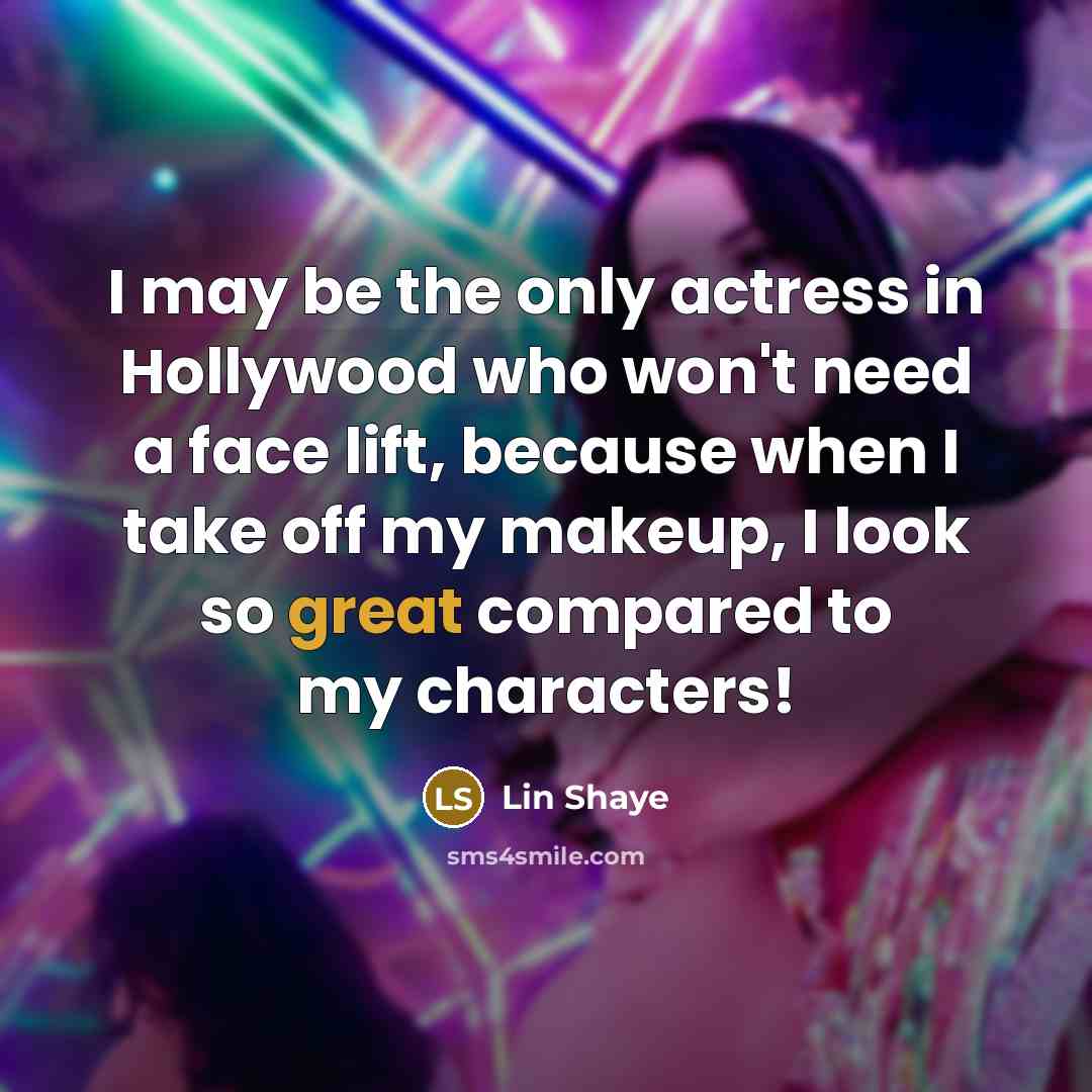 “I may be the only actress in Hollywood who won't…” quote by Lin Shaye
