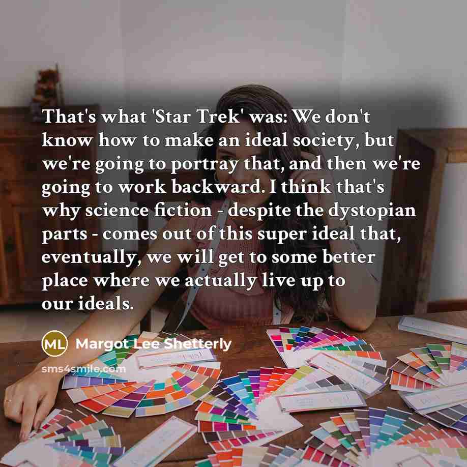 “That's what 'Star Trek' was: We don't know how to…” quote by Margot Lee Shetterly