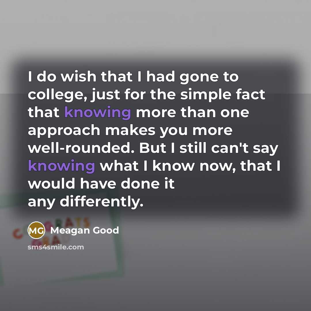 “I do wish that I had gone to college, just…” quote by Meagan Good
