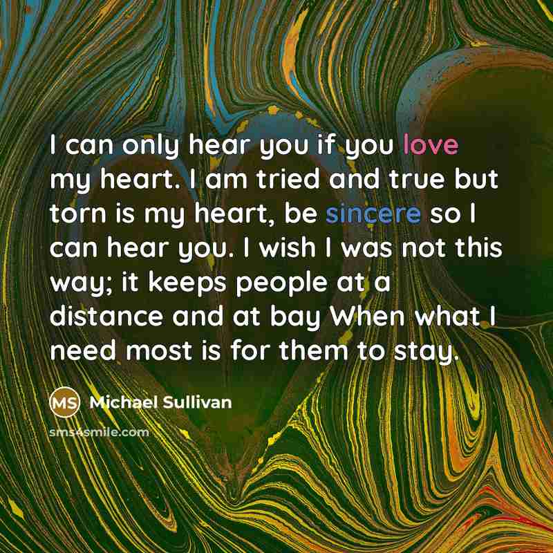“I can only hear you if you love my heart.…” quote by Michael Sullivan