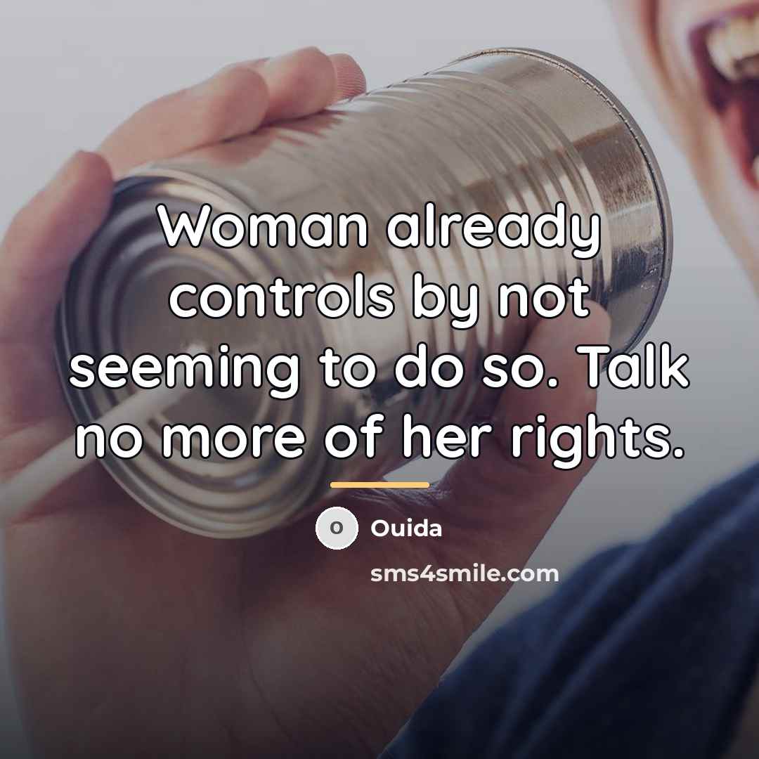 “Woman already controls by not seeming to do so. Talk…” quote by Ouida