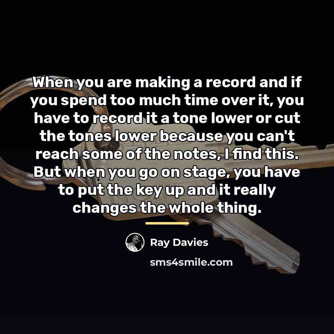 “When you are making a record and if you spend…” quote by Ray Davies